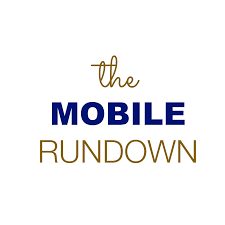 The Mobile Rundown